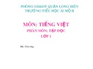 Bài giảng môn Tiếng Việt lớp 1 sách Cánh diều năm học 2019-2020 - Tuần 29: Tập đọc Chú công (Trường Tiểu học Ái Mộ B)