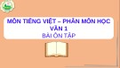 Bài giảng môn Tiếng Việt lớp 1 sách Cánh diều năm học 2021-2022 - Tuần 7: Ôn tập (Trường Tiểu học Ái Mộ B)