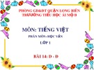 Bài giảng môn Tiếng Việt lớp 1 sách Cánh diều năm học 2019-2020 - Bài 14: D - Đ (Trường Tiểu học Ái Mộ B)