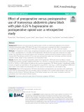 Effect of preoperative versus postoperative use of transversus abdominis plane block with plain 0.25 % bupivacaine on postoperative opioid use: A retrospective study