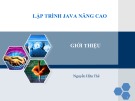 Bài giảng Lập trình Java nâng cao: Chương giới thiệu - Nguyễn Hữu Thể