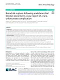 Bronchial rupture following endobronchial blocker placement: A case report of a rare, unfortunate complication