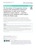 The Association of Intraoperative driving pressure with postoperative pulmonary complications in open versus closed abdominal surgery patients – a posthoc propensity score–weighted cohort analysis of the LAS VEGAS study