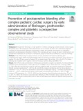 Prevention of postoperative bleeding after complex pediatric cardiac surgery by early administration of fibrinogen, prothrombin complex and platelets: A prospective observational study