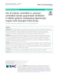 Use of volume controlled vs. pressure controlled volume guaranteed ventilation in elderly patients undergoing laparoscopic surgery with laryngeal mask airway