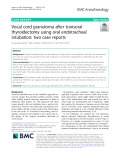 Vocal cord granuloma after transoral thyroidectomy using oral endotracheal intubation: Two case reports
