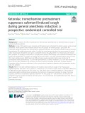 Ketorolac tromethamine pretreatment suppresses sufentanil-induced cough during general anesthesia induction: A prospective randomized controlled trial