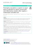 Preemptive oxycodone is superior to equal dose of sufentanil to reduce visceral pain and inflammatory markers after surgery: A randomized controlled trail