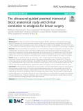 The ultrasound-guided proximal intercostal block: Anatomical study and clinical correlation to analgesia for breast surgery