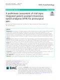 A preliminary assessment of vital-signsintegrated patient-assisted intravenous opioid analgesia (VPIA) for postsurgical pain