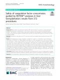 Safety of coagulation factor concentrates guided by ROTEM™-analyses in liver transplantation: Results from 372 procedures