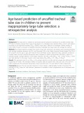 Age-based prediction of uncuffed tracheal tube size in children to prevent inappropriately large tube selection: A retrospective analysis