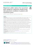 Magnesium sulfate reduces the rocuronium dose needed for satisfactory double lumen tube placement conditions in patients with myasthenia gravis