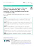 Measurement of drug concentration and bacterial contamination after diluting morphine for intrathecal administration: An experimental study