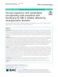 Ten-year experience with standardized non-operating room anesthesia with Sevoflurane for MRI in children affected by neuropsychiatric disorders