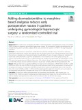 Adding dexmedetomidine to morphinebased analgesia reduces early postoperative nausea in patients undergoing gynecological laparoscopic surgery: A randomized controlled trial