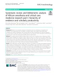 Systematic review and bibliometric analysis of African anesthesia and critical care medicine research part I: Hierarchy of evidence and scholarly productivity