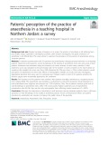 Patients’ perception of the practice of anaesthesia in a teaching hospital in Northern Jordan: A survey
