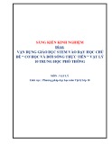 Sáng kiến kinh nghiệm THPT: Vận dụng giáo dụng STEM vào dạy học chủ đề Cơ học và đời sống thực tiễn Vật lý 10 Trung học phổ thông