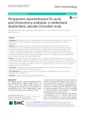 Preoperative dexamethasone for acute post-thoracotomy analgesia: A randomized, double-blind, placebo-controlled study