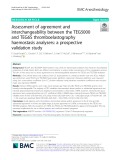 Assessment of agreement and interchangeability between the TEG5000 and TEG6S thromboelastography haemostasis analysers: A prospective validation study