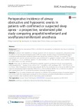 Perioperative incidence of airway obstructive and hypoxemic events in patients with confirmed or suspected sleep apnea - a prospective, randomized pilot study comparing propofol/remifentanil and sevoflurane/remifentanil anesthesia