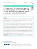 A comparison of blind intubation with the intubating laryngeal mask FASTRACH™ and the intubating laryngeal mask Ambu Aura-i™ a prospective randomised clinical trial