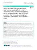 Effects of propofol/remifentanil-based total intravenous anesthesia versus sevoflurane-based inhalational anesthesia on the release of VEGF-C and TGF-β and prognosis after breast cancer surgery: A prospective, randomized and controlled study
