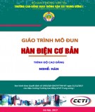 Giáo trình Hàn điện cơ bản (Nghề Hàn - Trình độ cao đẳng): Phần 2 – CĐ GTVT Trung ương I