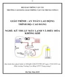 Giáo trình An toàn lao động (Nghề Kỹ thuật máy lạnh và điều hòa không khí - Trình độ cao đẳng): Phần 2 – CĐ GTVT Trung ương I