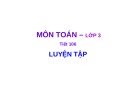 Giáo án điện tử môn Toán lớp 3 - Bài: Tháng, năm (Luyện tập)