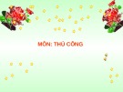 Giáo án điện tử môn Thủ công lớp 3 - Bài 9: Cắt, dán chữ V