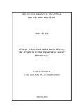 Luận văn Thạc sĩ Luật Hiến pháp và Luật Hành chính: Xử phạt vi phạm hành chính trong lĩnh vực trật tự đô thị từ thực tiễn huyện Cần Đước, Tỉnh Long An