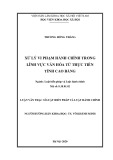 Luận văn Thạc sĩ Luật Hiến pháp và Luật Hành chính: Xử lý vi phạm hành chính trong lĩnh vực văn hóa từ thực tiễn tỉnh Cao Bằng