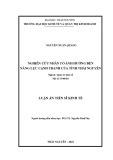 Luận án Tiến sĩ Kinh tế: Nghiên cứu nhân tố ảnh hưởng đến năng lực cạnh tranh của tỉnh Thái Nguyên