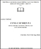 Giáo trình Cung cấp điện 1: Phần 1 - CĐ Giao thông Vận tải TP.HCM