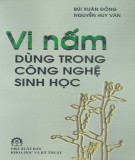 Vi nấm dùng trong công nghệ sinh học: Phần 1 - Bùi Xuân Đồng và Nguyễn Huy Văn