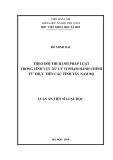 Luận án Tiến sĩ Luật học: Theo dõi thi hành pháp luật trong lĩnh vực xử lý vi phạm hành chính từ thực tiễn các tỉnh Tây Nam Bộ