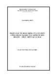 Luận văn Thạc sĩ Luật học: Pháp luật về hoạt động của tổ chức công đoàn tại khu vực kinh tế dân doanh – Thực tiễn tại Cà Mau