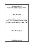 Luận văn Thạc sĩ Luật học: Phát triển bền vững, phân phối công bằng nguồn lợi nghêu tự nhiên - Lý luận và thực tiễn pháp lý ở Bến Tre