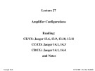 Lecture Electronic materials - Chapter 27: Amplifier configurations