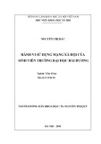 Luận văn Thạc sĩ Tâm lý học: Hành vi sử dụng mạng xã hội của sinh viên trường đại học Hải Dương