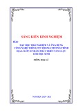 Sáng kiến kinh nghiệm THPT: Dạy học trải nghiệm và ứng dụng công nghệ thông tin trong chương trình Địa lí lớp 10 nhằm phát triển năng lực cho học sinh