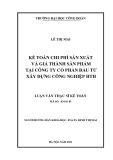 Luận văn Thạc sĩ Kế toán: Kế toán chi phí sản xuất và giá thành sản phẩm xây dựng tại Công ty Cổ phần Đầu tư Xây dựng Công nghiệp HTH