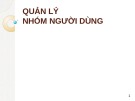 Bài giảng Quản trị và bảo trì hệ thống: Quản lý nhóm người dùng