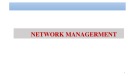 Bài giảng Quản trị và bảo trì hệ thống: Network Managerment