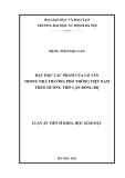 Luận án Tiến sĩ Khoa học giáo dục: Dạy học tác phẩm của Lỗ Tấn trong nhà trường phổ thông Việt Nam theo hướng tiếp cận đồng bộ