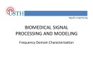 Lecture Biomedical Signal Processing and Modeling: Frequency Domain Characterization - Nguyen Cong Phuong