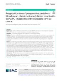 Prognostic value of preoperative peripheral blood mean platelet volume/platelet count ratio (MPV/PC) in patients with resectable cervical cancer