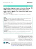 Application of protection motivation theory (PMT) on skin cancer preventive behaviors amongst primary school students in rural areas of Fasa city-Iran